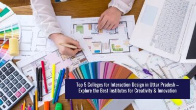 5 Colleges for Interaction Design in Uttar Pradesh