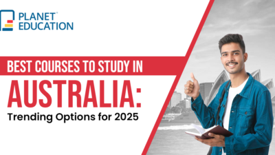 Best Courses to Study in Australia: Trending Options for 2025