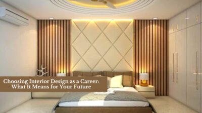 Choosing Interior Design as a Career: What It Means for Your Future
